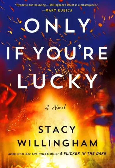 BOOK REVIEW: Only If You’re Lucky by Stacy Willingham