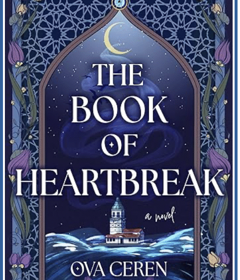 BOOK REVIEW: The Book of Heartbreak by Ova Ceren